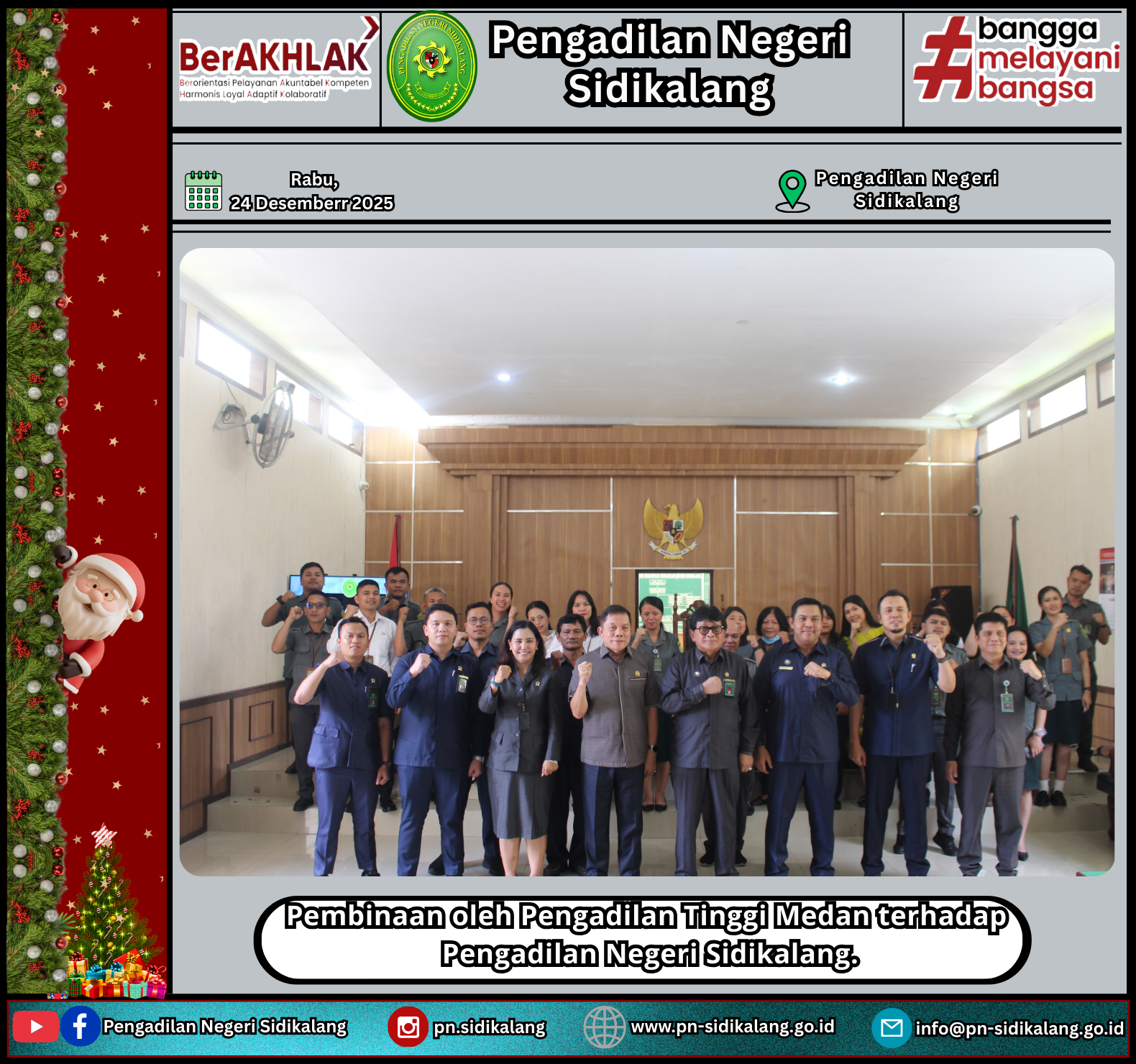 Pembinaan oleh Pengadilan Tinggi Medan terhadap  Pengadilan Negeri Sidikalang.